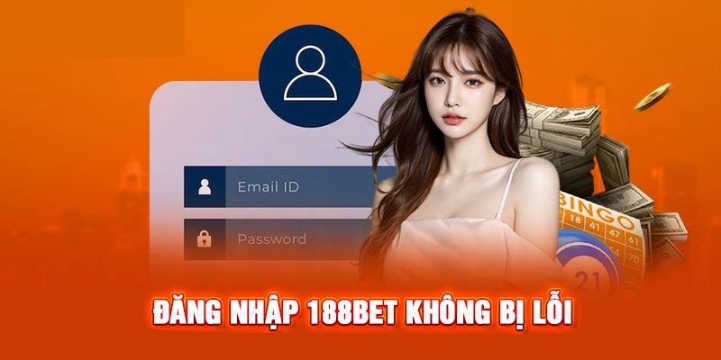 Nắm vững các lưu ý để quá trình đăng nhập 188bet được diễn ra mượt mà